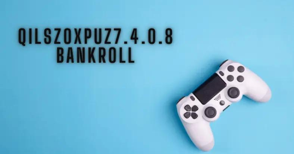 buy qilszoxpuz7.4.0.8 bankroll game