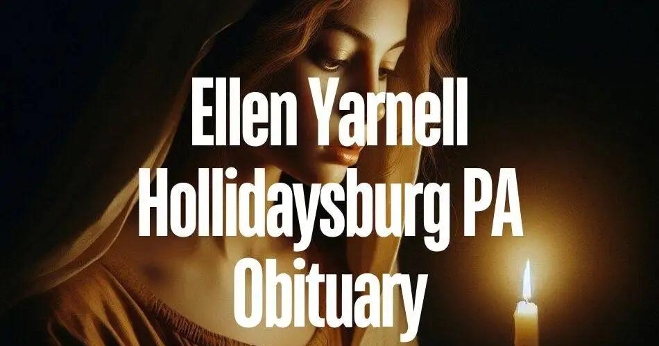 ellen yarnell hollidaysburg pa obituary